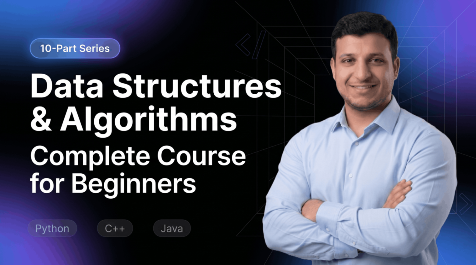 Data Structures & Algorithms — Complete Course for Beginners